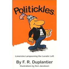 Politickles: Limericks Lampooning the Lunatic Left