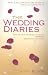 The Wedding Diaries: How to Get Married in Style without Breaking the Bank