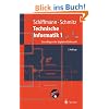 Technische Informatik 1: Grundlagen der digitalen Elektronik (Springer-Lehrbuch)