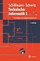 Technische Informatik 1: Grundlagen der digitalen Elektronik (Springer-Lehrbuch)