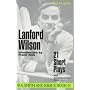 Lanford Wilson: 21 Short Plays