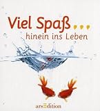 Viel Spa&szlig;, hinein ins Leben! - Anne Collins
