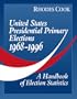United States Presidential Primary Elections 1968-1996: A Handbook of Election Statistics