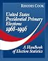 United States Presidential Primary Elections 1968-1996: A Handbook of Election Statistics