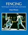 Fencing: Techniques of Foil, Epee and Sabre