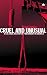 Cruel and Unusual: A Cultural History of Punishment in America