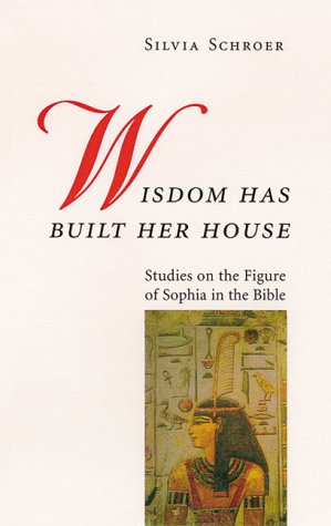 City Travel Guides Discounted  Books : Wisdom Has Built Her House: Studies on the Figure of Sophia in the Bible