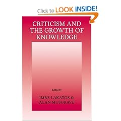 Criticism and the Growth of Knowledge: Volume 4: Proceedings of the International Colloquium in the Philosophy of Science, London, 1965