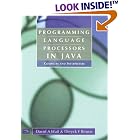 Click here to buy Programming Language Processors in Java: Compilers and Interpreters by  David Watt and Deryck Brown.