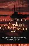 Following the Alaskan Dream