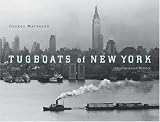 Tugboats of New York: An Illustrated History