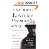 Last Man Down: The Fireman's Story: The Heroic Account of How Pitch Picciotto Survived the Collapse of the Twin Towers and Led His Men to Safety: The ... of the Twin Towers and Lead His Men to Safety