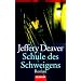 Schule des Schweigens: Roman