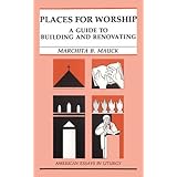 places for worship a guide to building and renovating american essays in liturgy