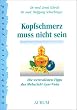 Kopfschmerz mu� nicht sein. Die wertvollsten Tipps des Maharishi Ayur-Veda