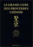 Le Grand livre des proverbes chinois