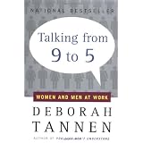 Talking from 9 to 5: Women and Men at Work ~ Deborah Tannen