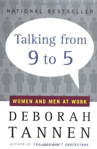Talking from 9 to 5: Women and Men at Work