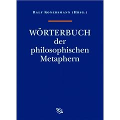 W�rterbuch der philosophischen Metaphern