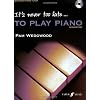 It's Never Too Late to Play Piano (Tutor book with CD)