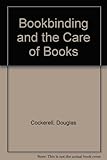 Bookbinding and the care of books : a text-book for bookbinders and libraries