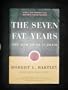 The Seven Fat Years: And How to Do It Again