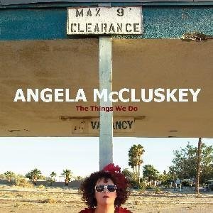ANGELA MCCLUSKEY : THINGS WE D