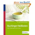Buchinger Heilfasten: Mein 7-Tage-Programm f�r zu Hause