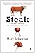 Steak: One Man's Search for the World's Tastiest Piece of Beef