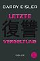 Letzte Vergeltung: Der sechste Auftrag f�r den Tokio Killer