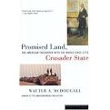 Promised Land, Crusader State (The American Encounter With the World Since 1776) (Reprint) (Paperback)