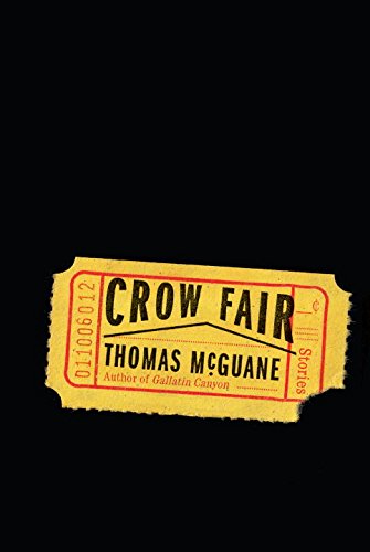 Crow Fair: Stories, by Thomas McGuane