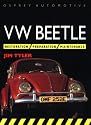 VW Beetle: Restoration, Preparation, Maintenance (Osprey restoration guides)