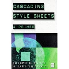 Cascading Style Sheets: A Primer