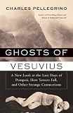 Books : Ghosts of Vesuvius: A New Look at the Last Days of Pompeii, How Towers Fall, and Other Strange Connections