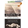 Ghosts of Vesuvius: A New Look at the Last Days of Pompeii, How Towers Fall, and Other Strange Connections