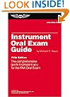 Instrument Oral Exam Guide: The Comprehensive Guide to Prepare You for the FAA Oral Exam (Oral Exam Guide series)