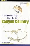 Naturalist's Guide to Canyon Country
