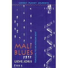 Lonely Planet Journeys : Mali Blues Travelling to an African Beat