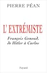 L'Extr�miste : Fran�ois Genoud, de Hi...