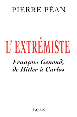 L'Extrémiste : François Genoud, de Hitler à Carlos