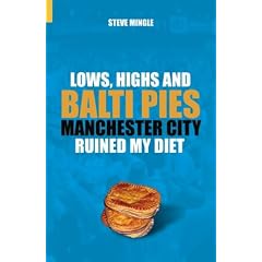 Lows, Highs and Balti Pies: Manchester City Ruined My Diet