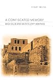 A confiscated memory : Wadi Salib and Haifa's lost heritage