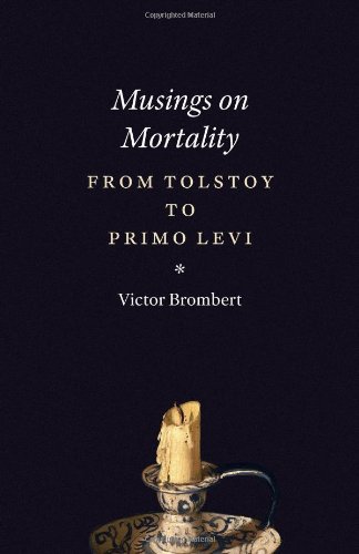 Musings on Mortality: From Tolstoy to Primo Levi