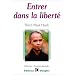 Entrer dans la libert� : Introduction � la formation des moines et des moniales dans la tradition bouddhiste