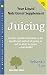 Book Juicing: Your Liquid Nutritional Supplement (Woodland Health)