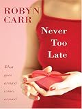 Never Too Late (MIRA)