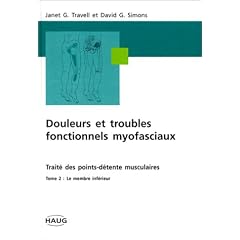 Douleurs et troubles fonctionnels myofaciaux, tome 2. Le membre inf�rieur