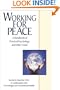 Working for Peace: A Handbook of Practical Psychology and Other Tools