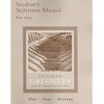 Thomas' Calculus Early Transcendentals; Student's Solutions Manual; Part One (Pt. 1) by George B. Thomas, Maurice D. Weir, Joel Hass, and Frank R. Giordano